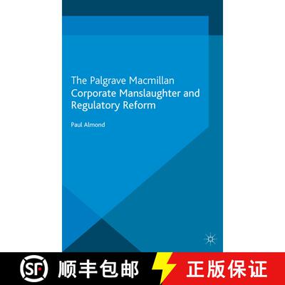 【3-4周达】Corporate Manslaughter and Regulatory Reform (1st ed. 2013) (1st ed. 2013) (1st ed. 2013) ... [9781349324460]