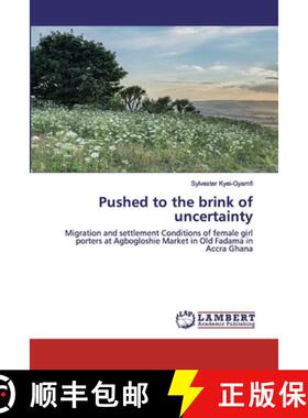 预订 Pushed to the brink of uncertainty [9786202555470]