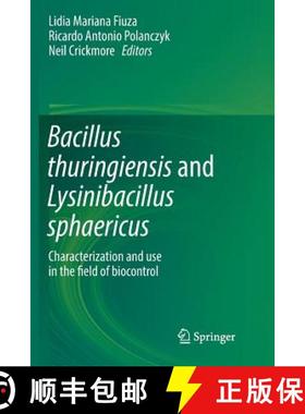 【3-4周达】Bacillus thuringiensis and Lysinibacillus sphaericus : Characterization and use in the fie... [9783319859712]