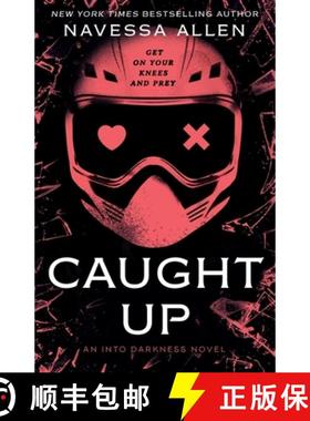 【3-4周达】Caught Up : the brand new sizzling dark romance from the author of TikTok sensation Lights... [9781529442427]