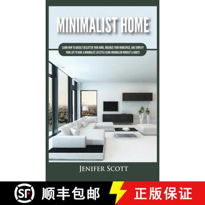 【3-4周达】Minimalist Home: Learn How to Quickly Declutter Your Home, Organize Your Workspace, and Si... [9781955617635]