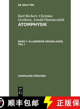 预订 Allgemeine Grundlagen, Teil 1: Atomphysik, Band 1 [9783112310540]