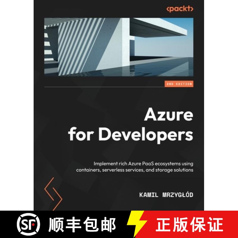 预订 Azure for Developers - Second Edition: Implement rich Azure PaaS ecosystems using containers, se... [9781803240091]