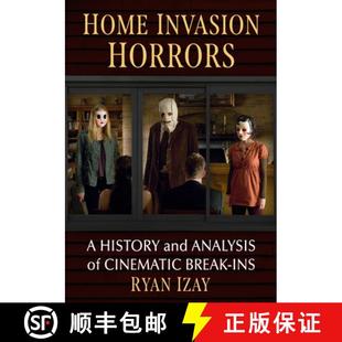 Invasion History Home Break 9781476693088 Cinematic Horrors 4周达 Analysis and Ins