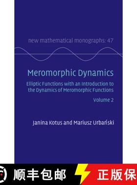 【3-4周达】Meromorphic Dynamics: Volume 2 : Elliptic Functions with an Introduction to the Dynamics o... [9781009215978]