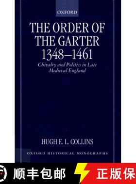 【3-4周达】The Order of the Garter 1348-1461: Chivalry and Politics in Late Medieval England [9780198208174]