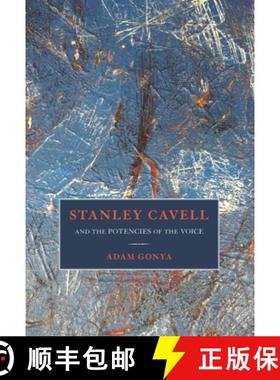 预订 Stanley Cavell and the Potencies of the Voice [9781501369766]