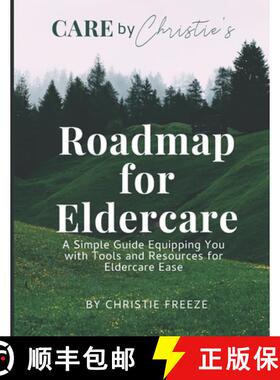 【3-4周达】Roadmap for Eldercare: A Simple Guide Equipping You with Tools and Resources for Eldercare... [9780997208436]