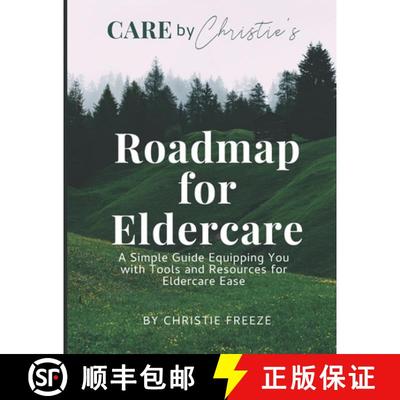 【3-4周达】Roadmap for Eldercare: A Simple Guide Equipping You with Tools and Resources for Eldercare... [9780997208436]