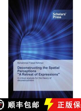 预订 Deconstructing the Spatial Perceptions A Retreat of Expressions [9786138824350]