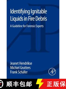 【3-4周达】Identifying Ignitable Liquids in Fire Debris: A Guideline for Forensic Experts [9780128043165]