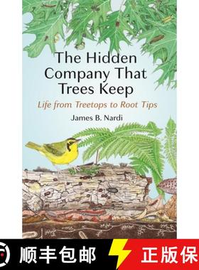 【3-4周达】The Hidden Company That Trees Keep – Life from Treetops to Root Tips [9780691277455]