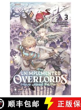 【3-4周达】The Unimplemented Overlords Have Joined the Party!, Vol. 3: Volume 3 [9781975371210]