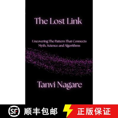 【3-4周达】The Lost Link: Uncovering The Pattern That Connects Myth, Science and Algorithms [9789356024397]
