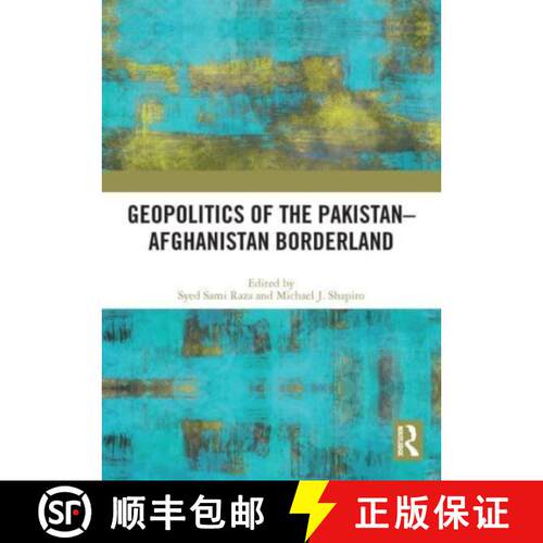 【3-4周达】Geopolitics of the PakistanÃ¢â¬âAfghanistan Borderland [9780367647711]