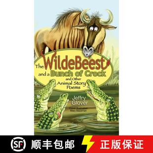 【3-4周达】The Wildebeest and a Bunch of Crock and Other Animal Story Poems [9781948854047]