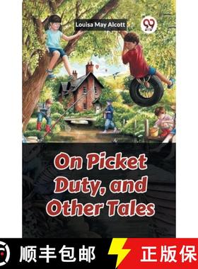 【3-4周达】On Picket Duty, and Other Tales (Edition2023) [9789361424281]
