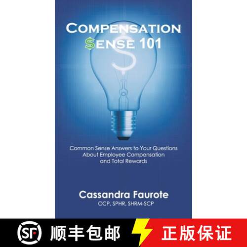 【3-4周达】精装 Compensation Sense 101: Common Sense Answers to Your Questions About Employee Compens... [9781732663527]