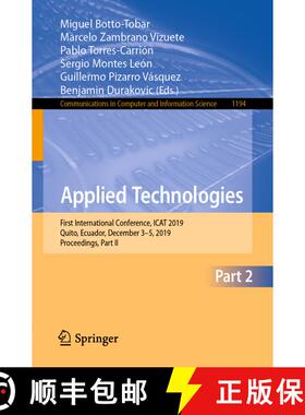 【3-4周达】Applied Technologies : First International Conference, ICAT 2019, Quito, Ecuador, December... [9783030425197]