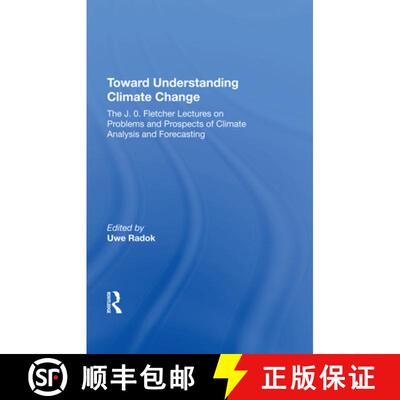 【3-4周达】精装 Toward Understanding Climate Change: The J. O. Fletcher Lectures on Problems and Pros... [9780367211806]