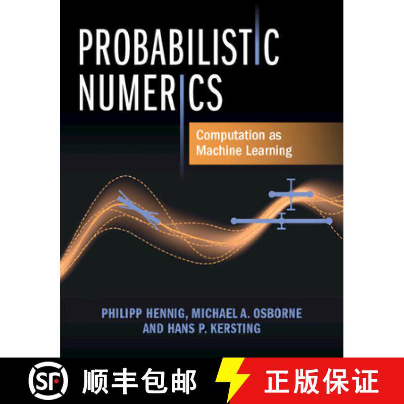 【3-4周达】Probabilistic Numerics : Computation as Machine Learning [9781107163447]