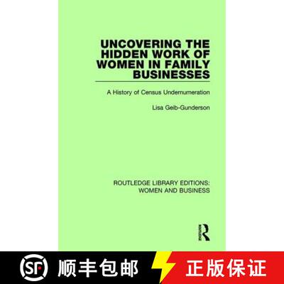 【3-4周达】精装 Uncovering the Hidden Work of Women in Family Businesses: A History of Census Undernu... [9781138244368]