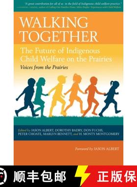 预订 Walking Together: The Future of Indigenous Child Welfare on the Prairies [9780889778931]