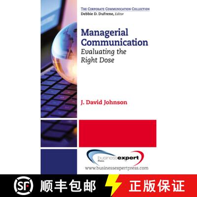 【3-4周达】Managerial Communication: Evaluating the Right Dose: Evaluating the Right Dose [9781606494646]