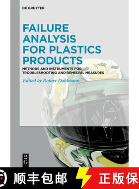 预订 Failure Analysis for Plastics Products: Methods and Instruments for Troubleshooting and Remedial... [9783110785623]