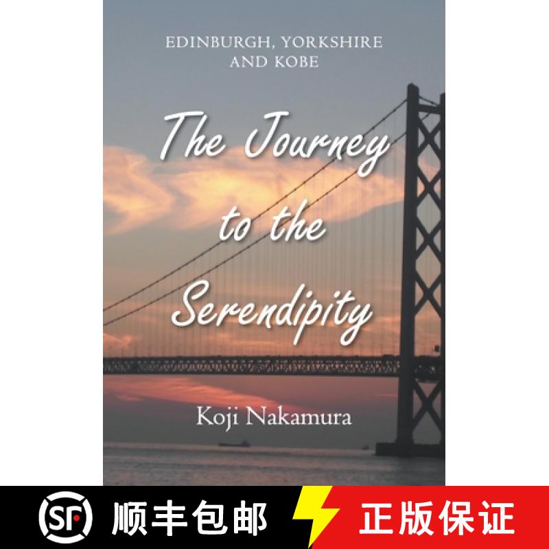 【2-3周达】The Journey to the Serendipity: Edinburgh, Yorkshire and Kobe [9781803690490]
