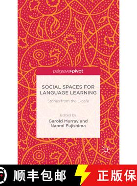 【3-4周达】Social Spaces for Language Learning: Stories from the L-café (1st ed. 2016) (1st ed. 2016... [9781137530097]