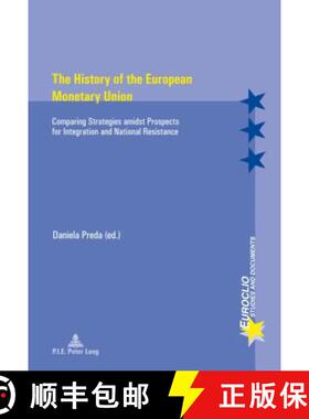 预订 The History of the European Monetary Union: Comparing Strategies Amidst Prospects for Integratio... [9782807600980]