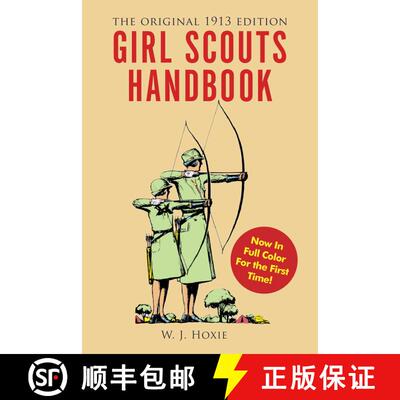 【3-4周达】Girl Scouts Handbook: The Original 1913 Edition [9781631583520]
