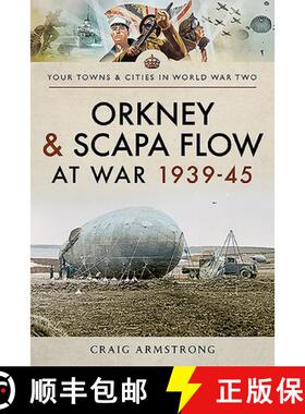 【3-4周达】Orkney and Scapa Flow at War 1939-45 [9781473899209]