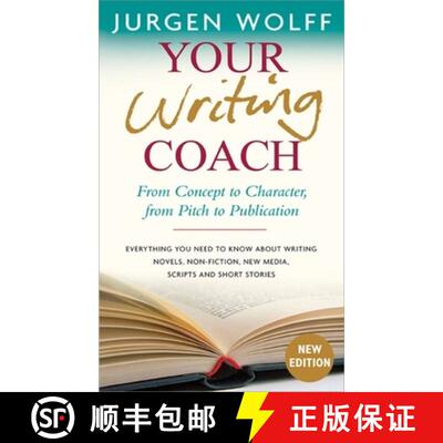【3-4周达】Your Writing Coach: From Concept to Character, from Pitch to Publication: Everything You N... [9781857885774]