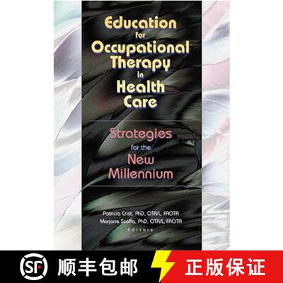 【3-4周达】Education for Occupational Therapy in Health Care: Strategies for the New Millennium [9780789016874]