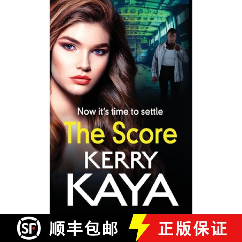 【3-4周达】Score: A BRAND NEW gritty, gripping gangland thriller from Kerry Kaya for 2022 [9781801629218]