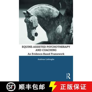 【3-4周达】Equine-Assisted Psychotherapy and Coaching: An Evidence-Based Framework [9780367333461]