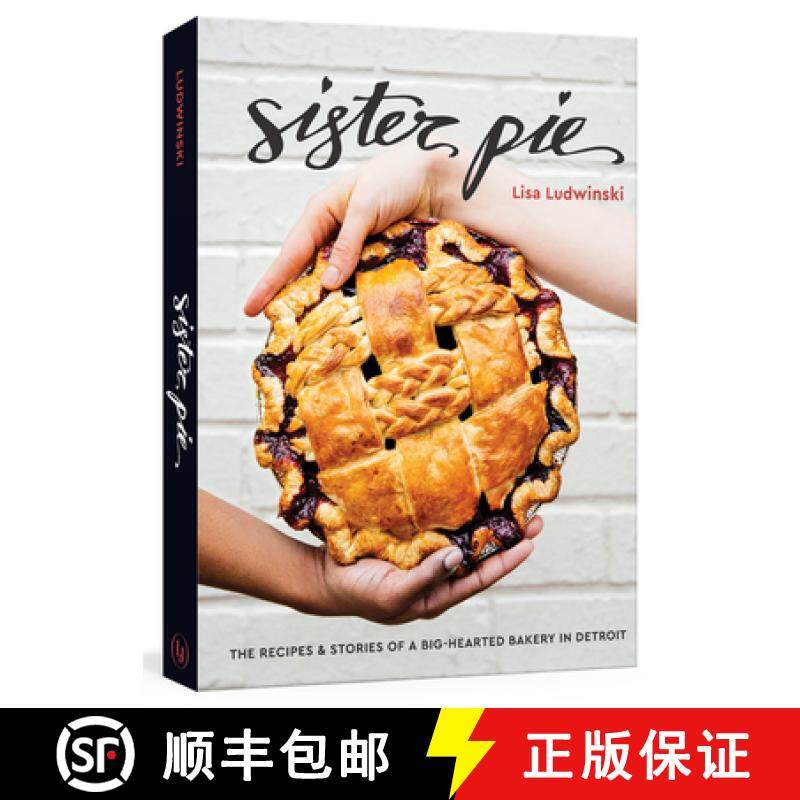 【3-4周达】Sister Pie: The Recipes and Stories of a Big-Hearted Bakery in Detroit [A Baking Book] [9780399579769]