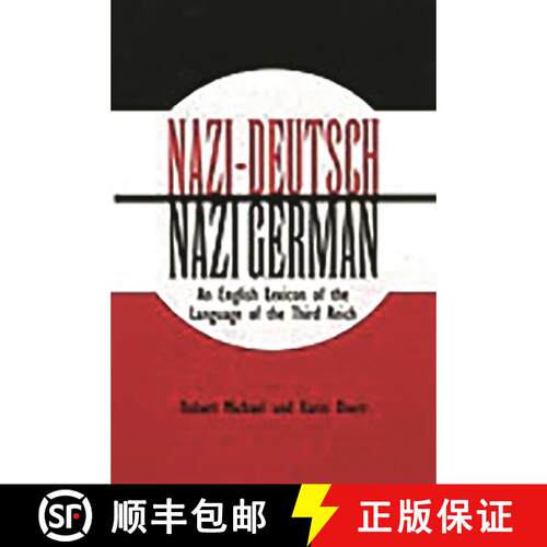 【3-4周达】Nazi-Deutsch/Nazi German: An English Lexicon of the Language of the Third Reich [9780313321061]
