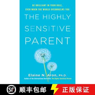 【3-4周达】The Highly Sensitive Parent: Be Brilliant in Your Role, Even When the World Overwhelms You [9780806540580]