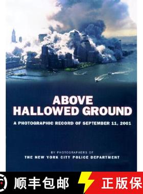 【3-4周达】Above Hallowed Ground: A Photographic Record of September 11, 2001 [9780670031719]