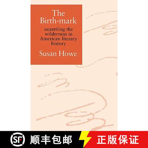 【3-4周达】The Birth-Mark: Unsettling the Wilderness in American Literary History [9780819562630]