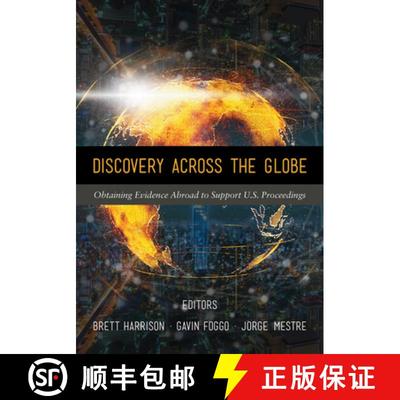【3-4周达】Discovery Across the Globe : Obtaining Evidence Abroad to Support U.S. Proceedings [9781641055086]