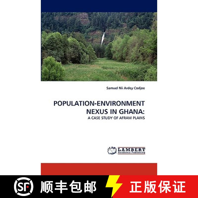 【2-3周达】POPULATION-ENVIRONMENT NEXUS IN GHANA: [9783838365039]
