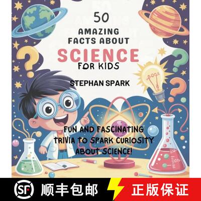 【3-4周达】50 Amazing Facts About Science for Kids: Fun and Fascinating Trivia to Spark Curiosity Abo... [9798349383908]