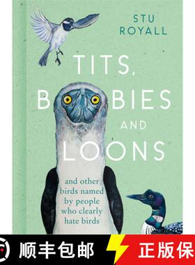 【3-4周达】Tits, Boobies and Loons: And Others Birds Named by People Who Clearly Hate Birds [9780008501341]