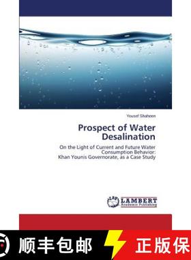 预订 Prospect of Water Desalination [9783659610653]
