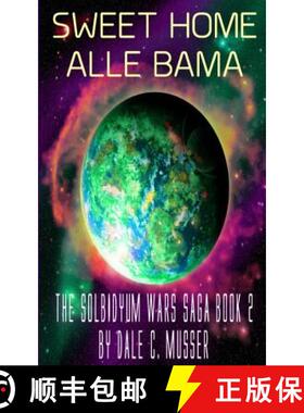 预订 Solbidyum Wars Saga Book 2 SWEET HOME ALLE BAMMA: Sweet Home Alle Bamma [9780615966441]