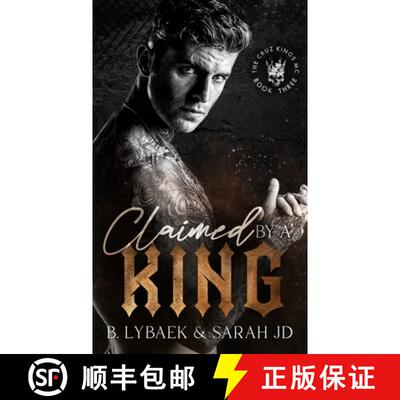 【3-4周达】Claimed by a King: A dark MC romance [9781739392253]